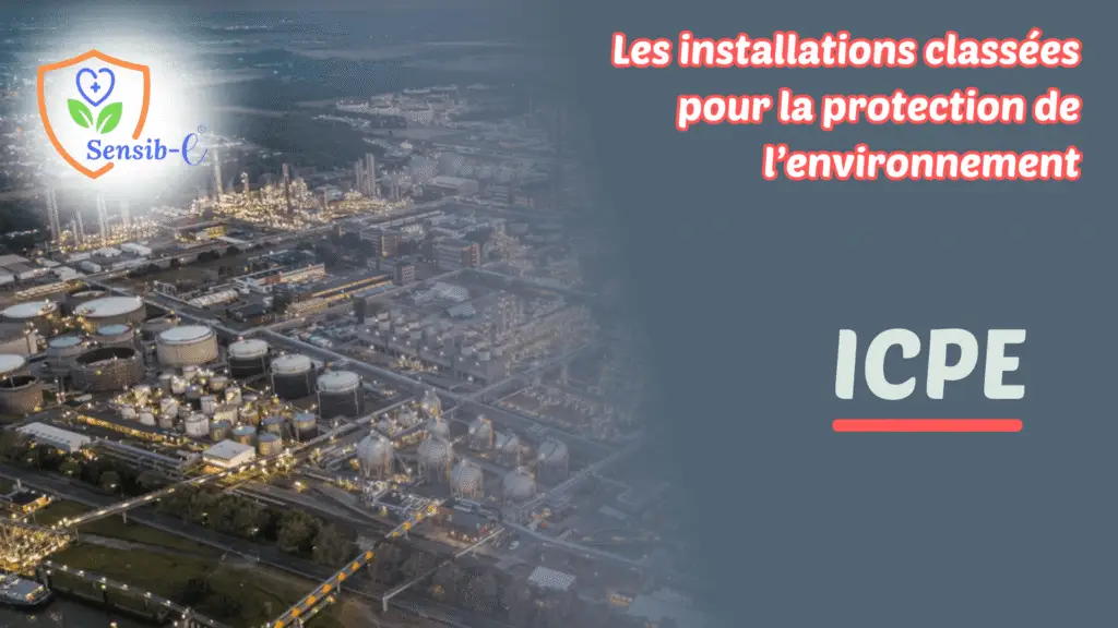 Installations classées pour la protection de l'environnement ICPE