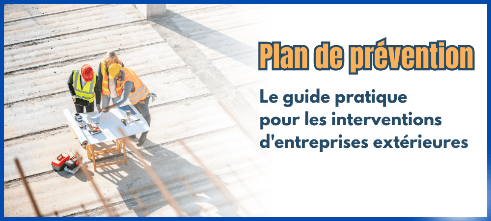 Plan de prévention pour l'intervention d'une entreprise extérieure